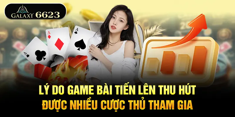 ly-do-game-bai-tien-len-thu-hut-duoc-nhieu-cuoc-thu-tham-gia