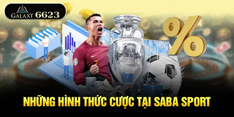 nhung-hinh-thuc-cuoc-tai-saba-sport