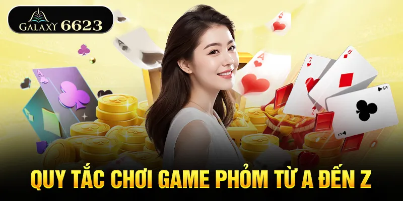 quy-tac-choi-game-phom-online-tu-a-den-z