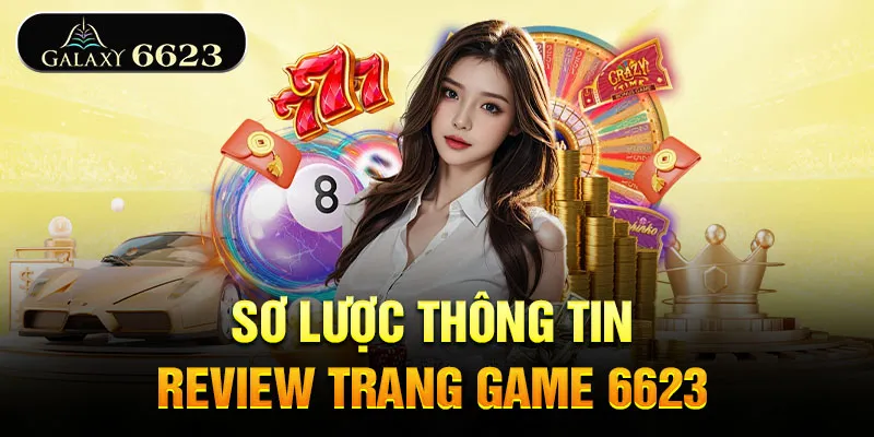 so-luoc-thong-tin-review-trang-game-6623