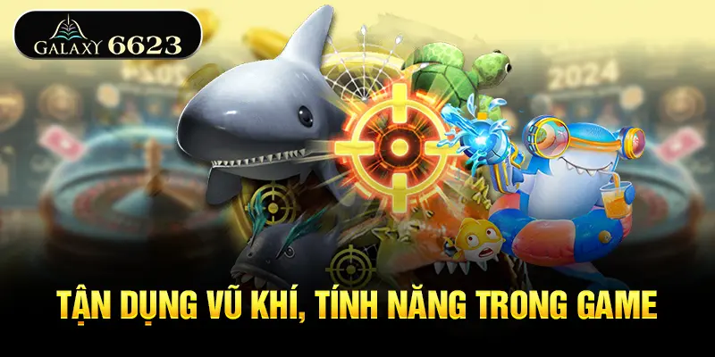 tan-dung-vu-khi-tinh-nang-trong-game